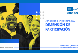 Ciclo desafíos de la inclusión                                en la educación superior:                            Webinar 3 “Dimensión participación”
